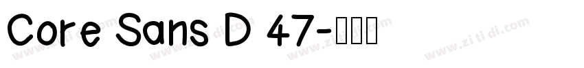 Core Sans D 47字体转换